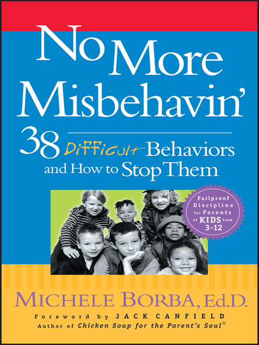 Title details for No More Misbehavin' by Michele Borba - Available